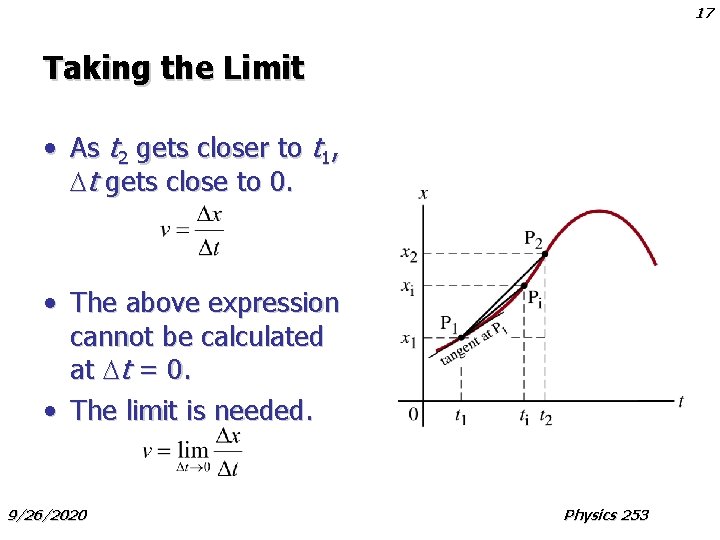 17 Taking the Limit • As t 2 gets closer to t 1, t