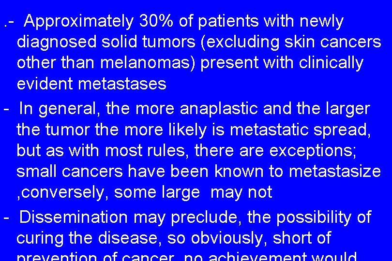 . - Approximately 30% of patients with newly diagnosed solid tumors (excluding skin cancers