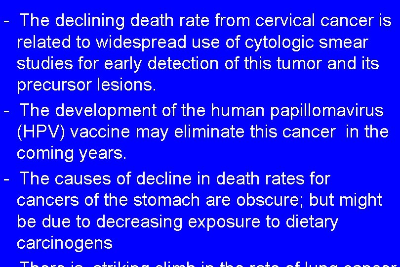 - The declining death rate from cervical cancer is related to widespread use of