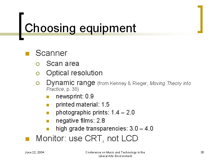 Choosing equipment n Scanner ¡ ¡ ¡ Scan area Optical resolution Dynamic range (from