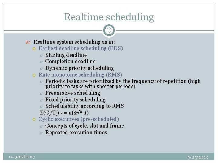 Realtime scheduling Page 2 Realtime system scheduling as in: cse 321 -fall 2013 Earliest