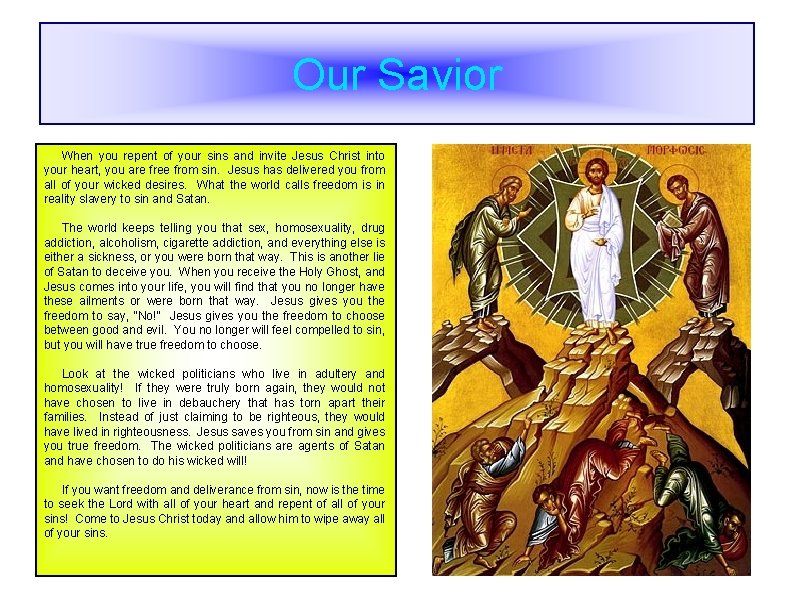 Our Savior When you repent of your sins and invite Jesus Christ into your