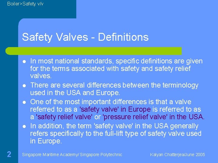 Boiler>Safety v/v Safety Valves - Definitions l l 2 In most national standards, specific