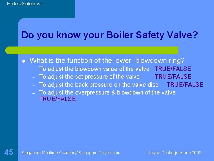 Boiler>Safety v/v Do you know your Boiler Safety Valve? l What is the function