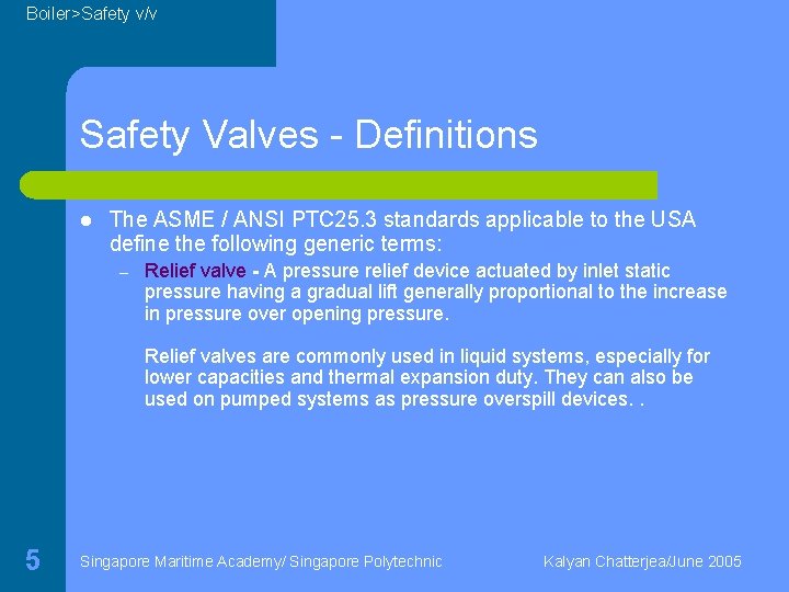 Boiler>Safety v/v Safety Valves - Definitions l The ASME / ANSI PTC 25. 3