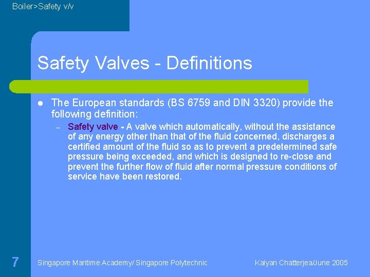 Boiler>Safety v/v Safety Valves - Definitions l The European standards (BS 6759 and DIN