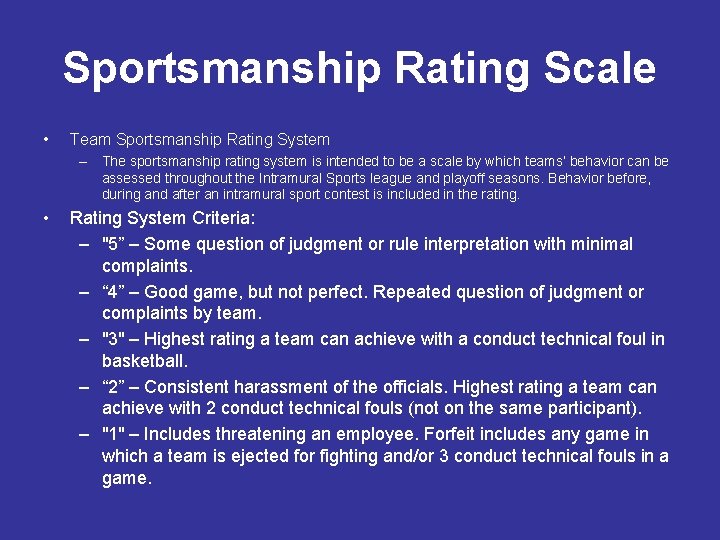 Sportsmanship Rating Scale • Team Sportsmanship Rating System – The sportsmanship rating system is