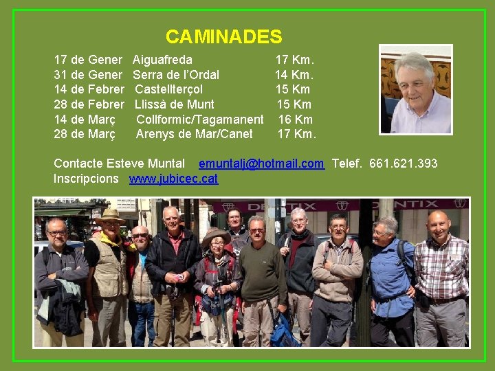 CAMINADES 17 de Gener 31 de Gener 14 de Febrer 28 de Febrer 14