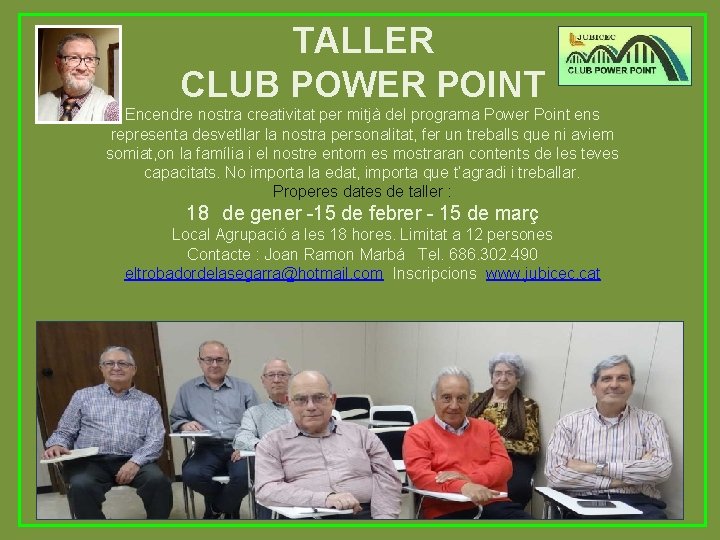 TALLER CLUB POWER POINT Encendre nostra creativitat per mitjà del programa Power Point ens