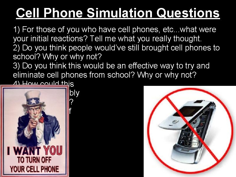 Cell Phone Simulation Questions 1) For those of you who have cell phones, etc.