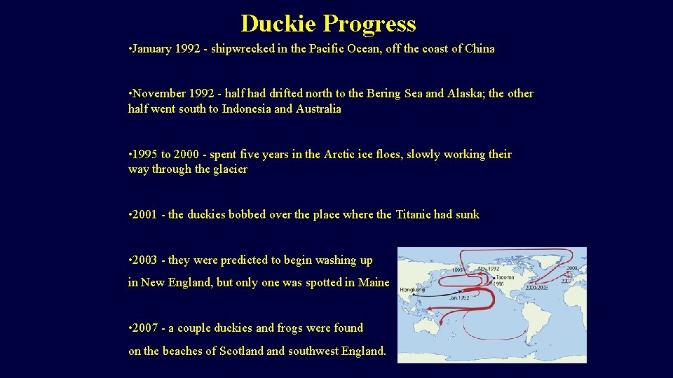 Duckie Progress • January 1992 - shipwrecked in the Pacific Ocean, off the coast Duckie Progress • January 1992 - shipwrecked in the Pacific Ocean, off the coast