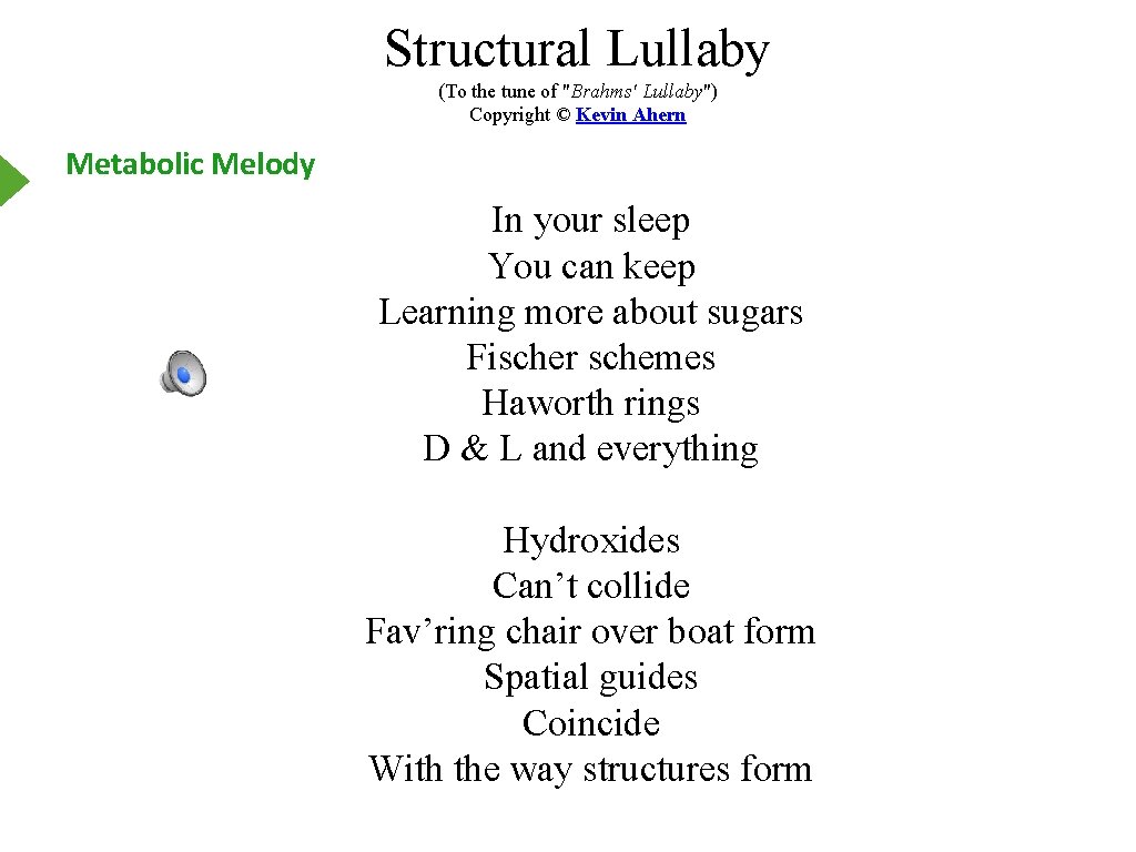 Structural Lullaby (To the tune of "Brahms' Lullaby") Copyright © Kevin Ahern Metabolic Melody