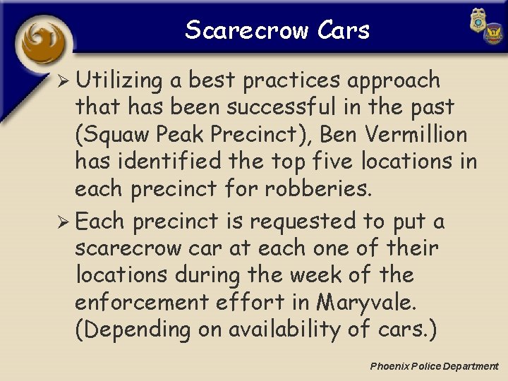 Scarecrow Cars Ø Utilizing a best practices approach that has been successful in the