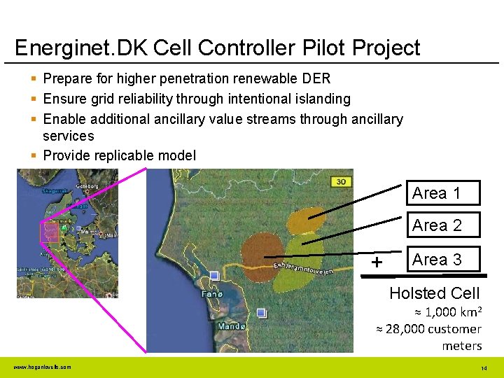 Energinet. DK Cell Controller Pilot Project § Prepare for higher penetration renewable DER §