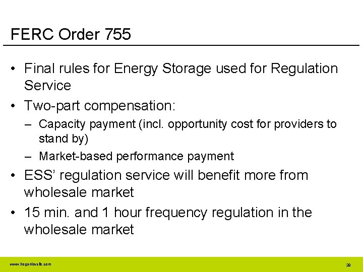FERC Order 755 • Final rules for Energy Storage used for Regulation Service •