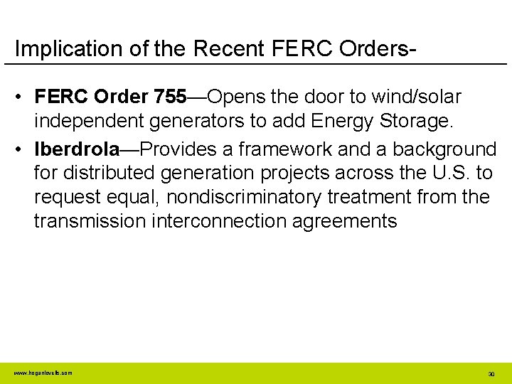 Implication of the Recent FERC Orders • FERC Order 755—Opens the door to wind/solar