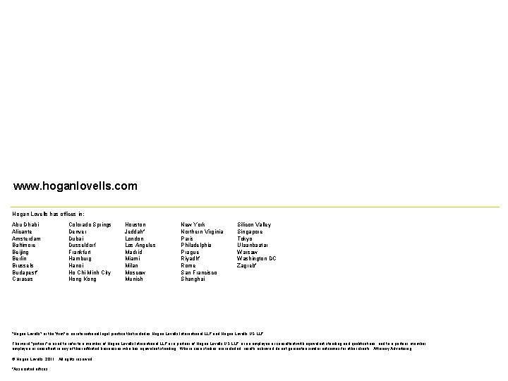 www. hoganlovells. com Hogan Lovells has offices in: Abu Dhabi Alicante Amsterdam Baltimore Beijing