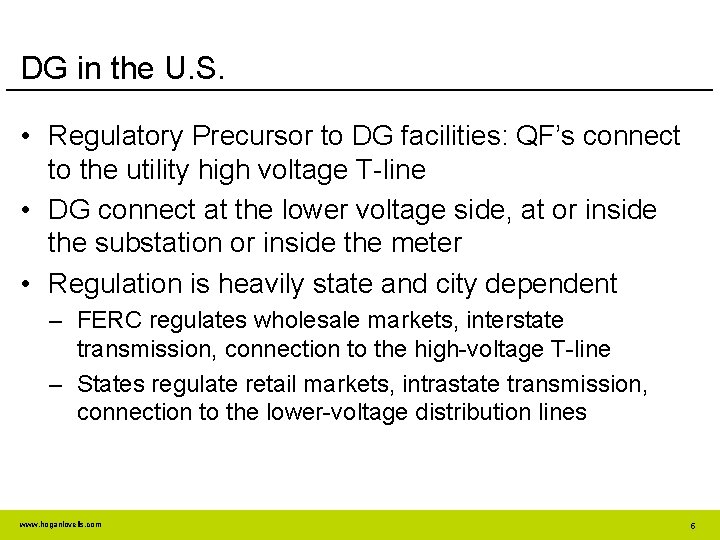 DG in the U. S. • Regulatory Precursor to DG facilities: QF’s connect to