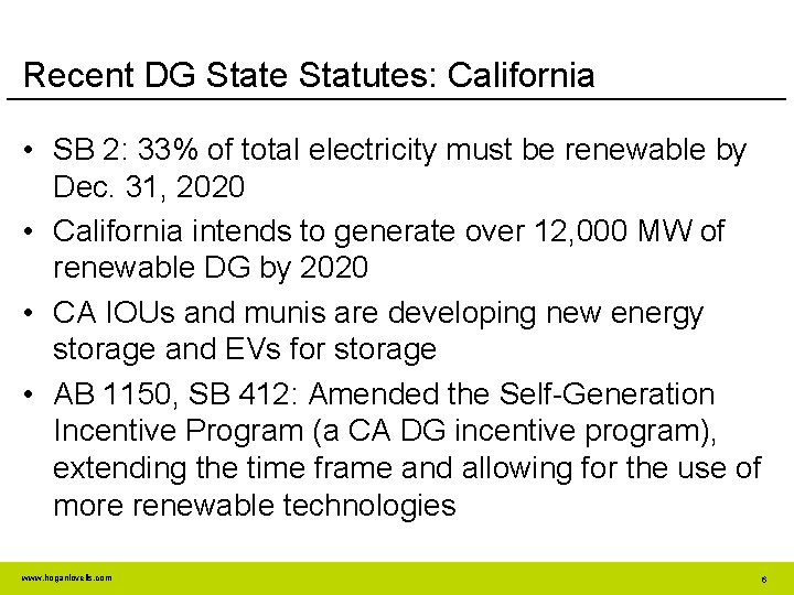 Recent DG State Statutes: California • SB 2: 33% of total electricity must be