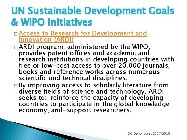 UN Sustainable Development Goals & WIPO Initiatives � Access to Research for Development and