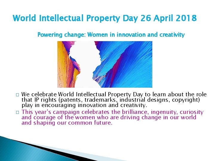 World Intellectual Property Day 26 April 2018 Powering change: Women in innovation and creativity