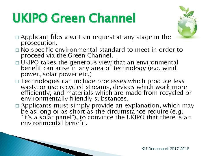 UKIPO Green Channel Applicant files a written request at any stage in the prosecution.