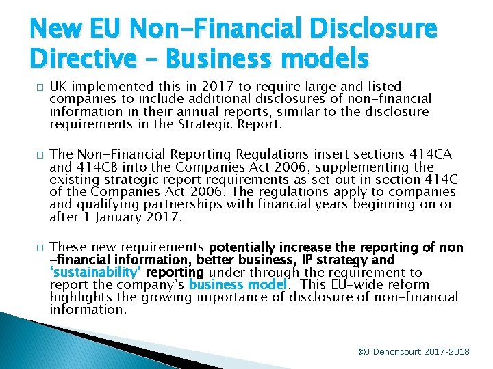 New EU Non-Financial Disclosure Directive – Business models � � � UK implemented this