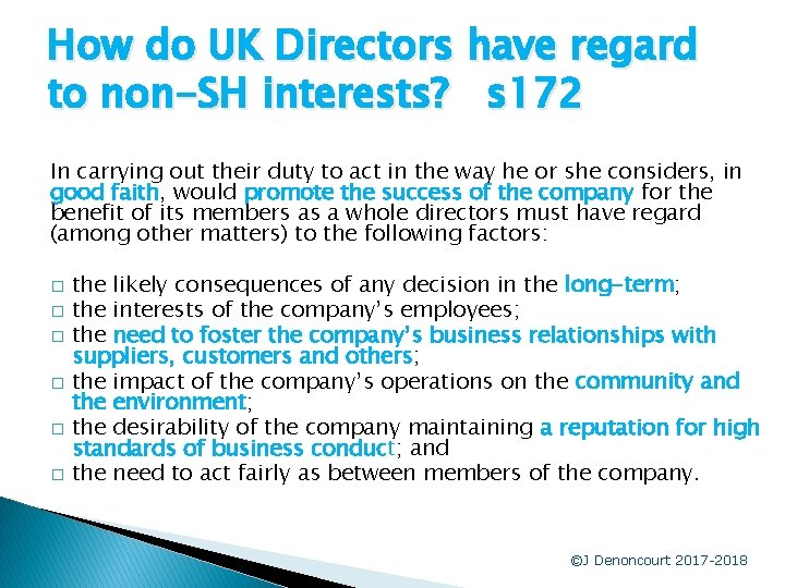 How do UK Directors have regard to non-SH interests? s 172 In carrying out