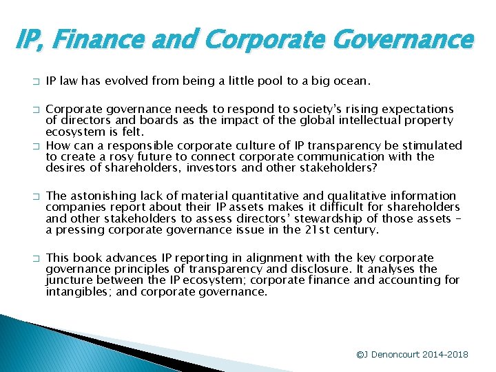 IP, Finance and Corporate Governance � � � IP law has evolved from being