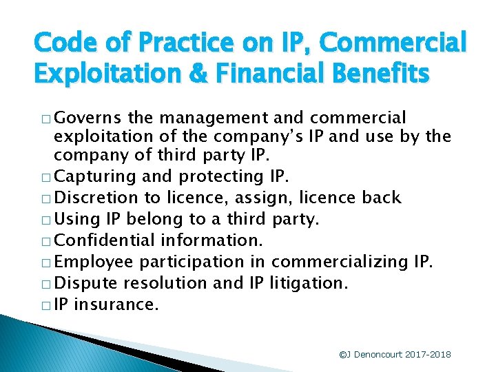 Code of Practice on IP, Commercial Exploitation & Financial Benefits � Governs the management