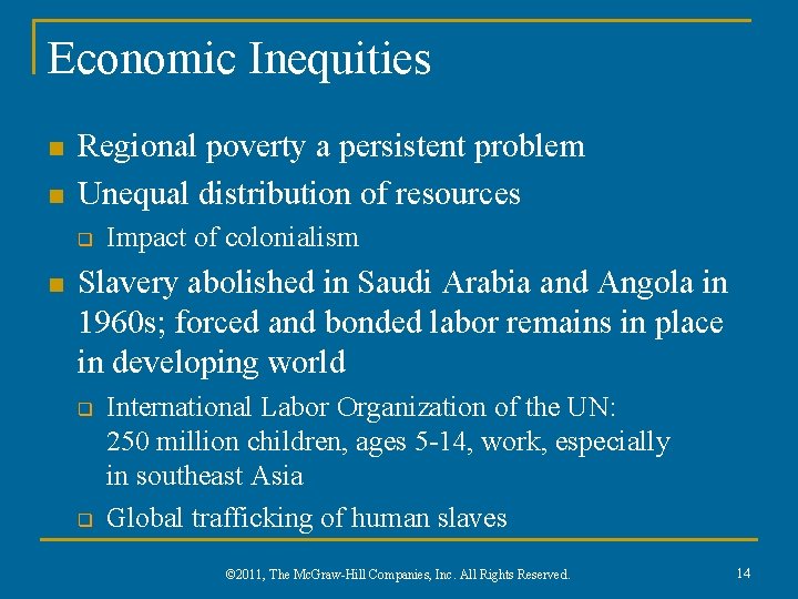 Economic Inequities n n Regional poverty a persistent problem Unequal distribution of resources q