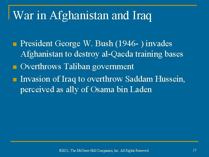 War in Afghanistan and Iraq n n n President George W. Bush (1946 -