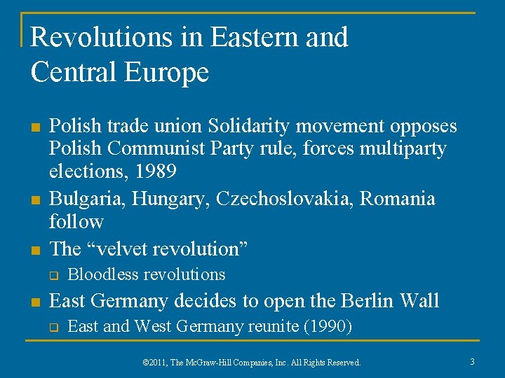 Revolutions in Eastern and Central Europe n n n Polish trade union Solidarity movement