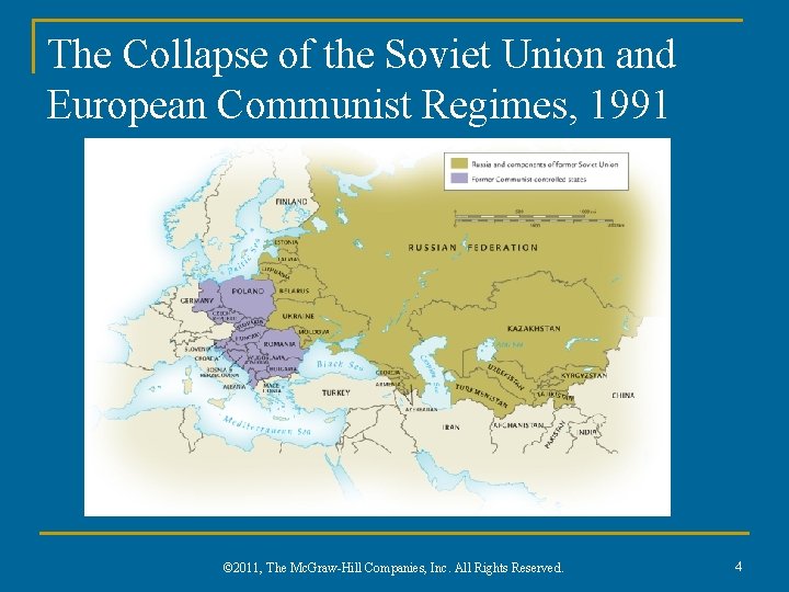 The Collapse of the Soviet Union and European Communist Regimes, 1991 © 2011, The