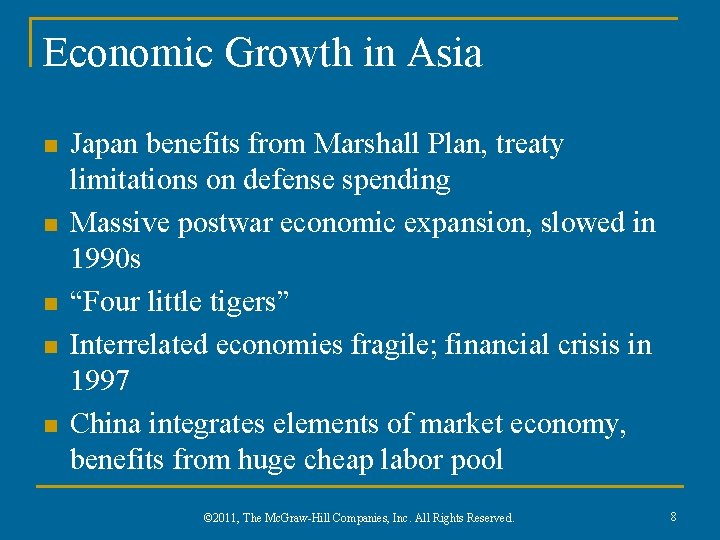 Economic Growth in Asia n n n Japan benefits from Marshall Plan, treaty limitations