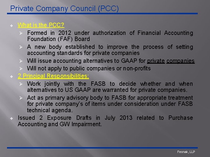 Private Company Council (PCC) v v v What is the PCC? Ø Formed in