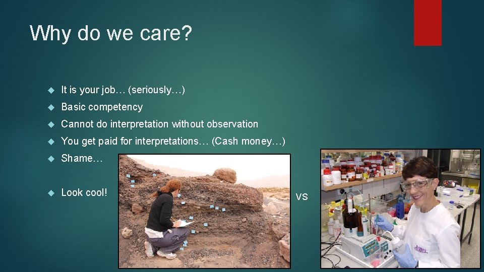 Why do we care? It is your job… (seriously…) Basic competency Cannot do interpretation