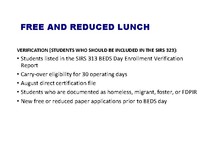 FREE AND REDUCED LUNCH VERIFICATION (STUDENTS WHO SHOULD BE INCLUDED IN THE SIRS 323):