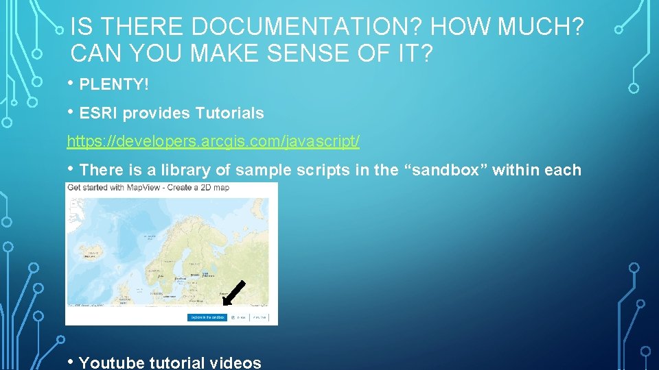 IS THERE DOCUMENTATION? HOW MUCH? CAN YOU MAKE SENSE OF IT? • PLENTY! •