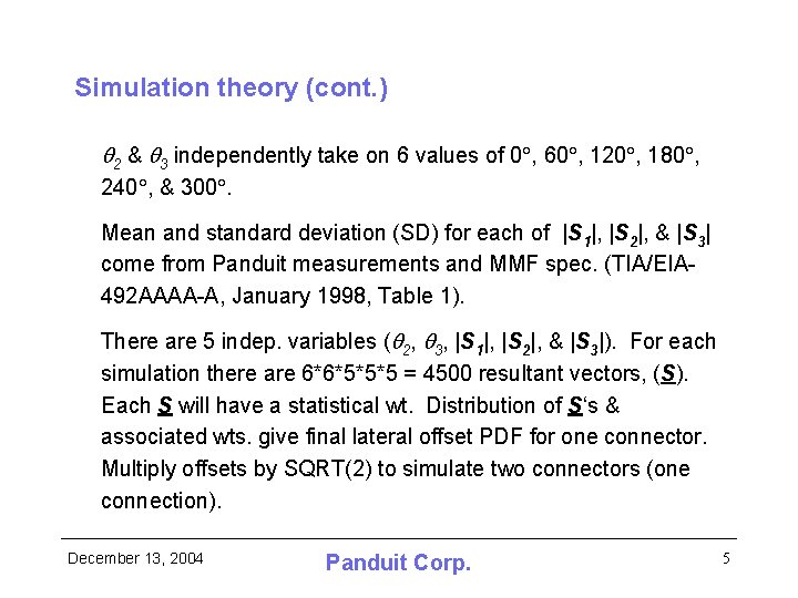 Simulation theory (cont. ) 2 & 3 independently take on 6 values of 0