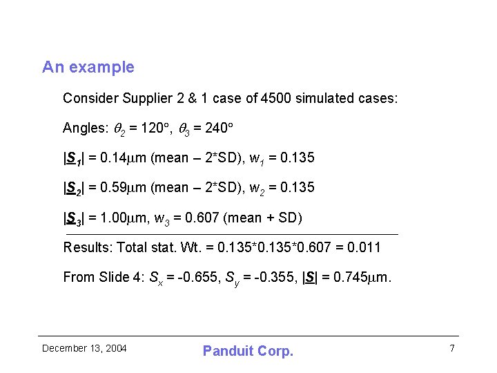 An example Consider Supplier 2 & 1 case of 4500 simulated cases: Angles: 2