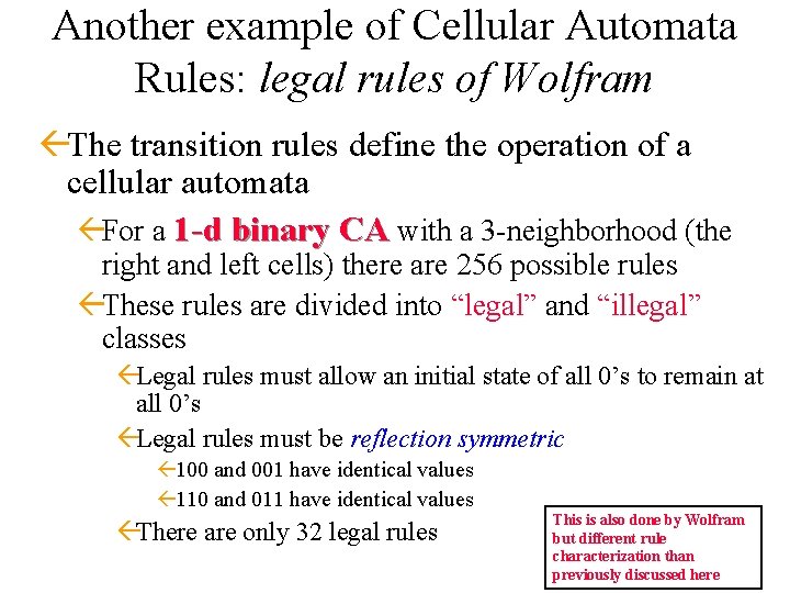 Another example of Cellular Automata Rules: legal rules of Wolfram ßThe transition rules define