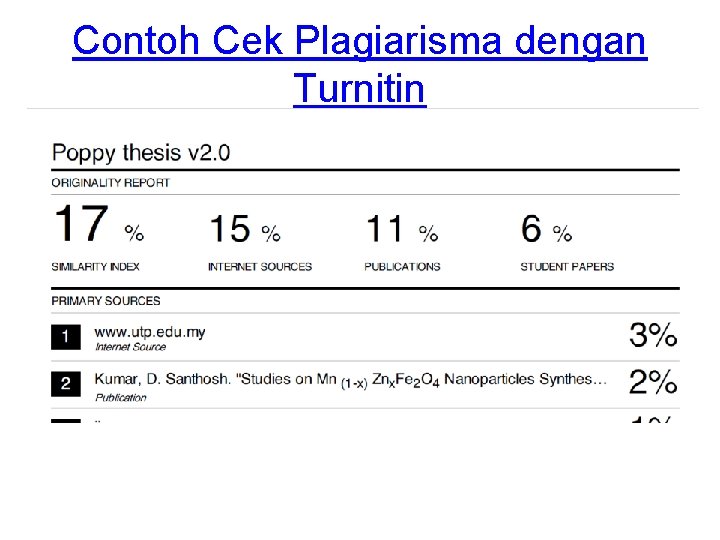 Contoh Cek Plagiarisma dengan Turnitin • Contoh pengecekan plagiarisme pada tugas akhir 