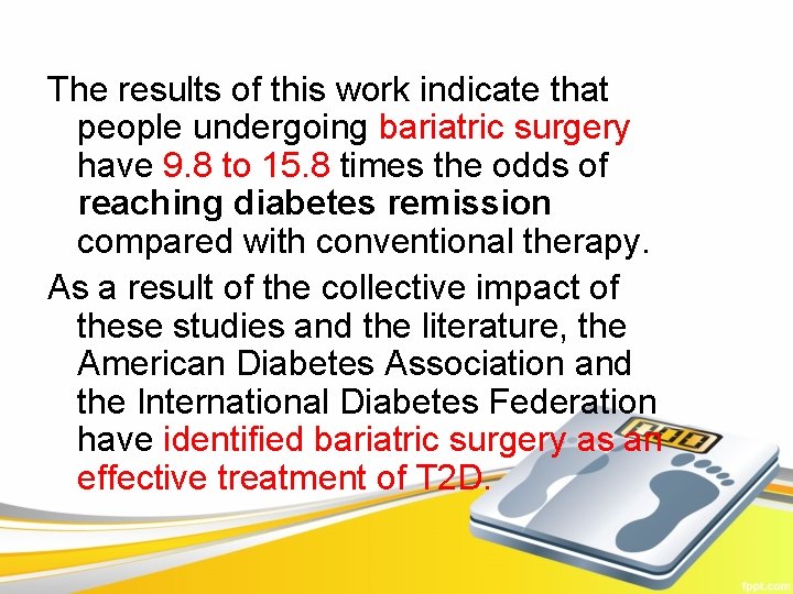 The results of this work indicate that people undergoing bariatric surgery have 9. 8