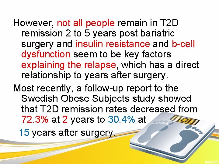 However, not all people remain in T 2 D remission 2 to 5 years