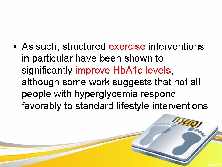  • As such, structured exercise interventions in particular have been shown to significantly