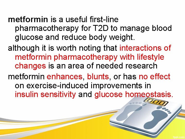 metformin is a useful first-line pharmacotherapy for T 2 D to manage blood glucose