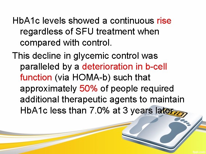 Hb. A 1 c levels showed a continuous rise regardless of SFU treatment when