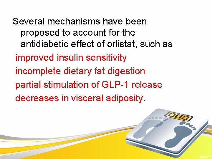 Several mechanisms have been proposed to account for the antidiabetic effect of orlistat, such