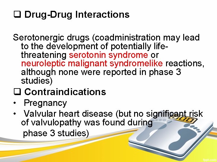 q Drug-Drug Interactions Serotonergic drugs (coadministration may lead to the development of potentially lifethreatening